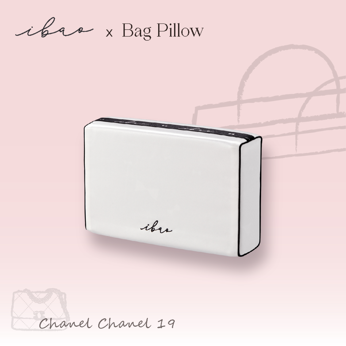 ibao Bag Pillow | Exclusively for Chanel 19 Maxi