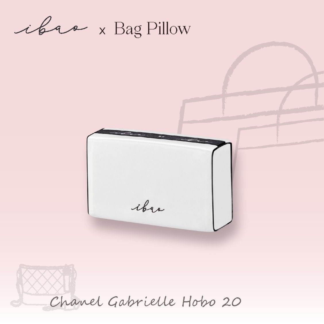 ibao Bag Pillow | Exclusively for Chanel Gabrielle 20