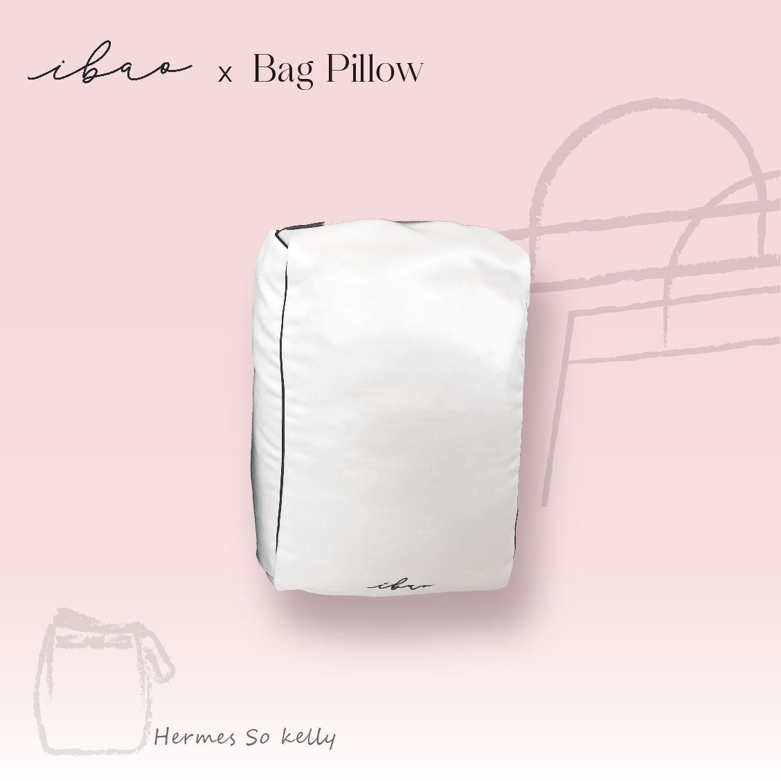 ibao Bag Pillow | Exclusively for Hermès So Kelly 26